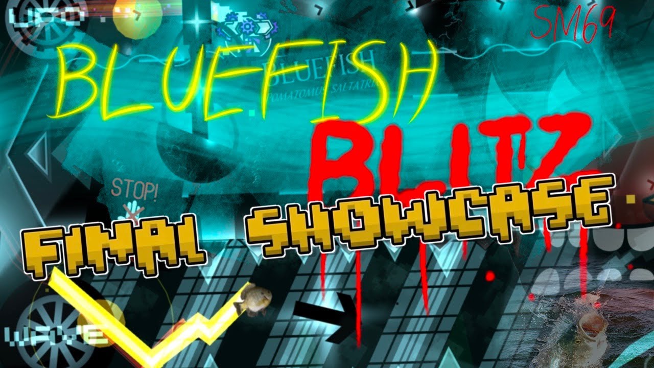 [FINAL SHOWCASE] BLUEFISH BLITZ (Top 700 Extreme Demon)