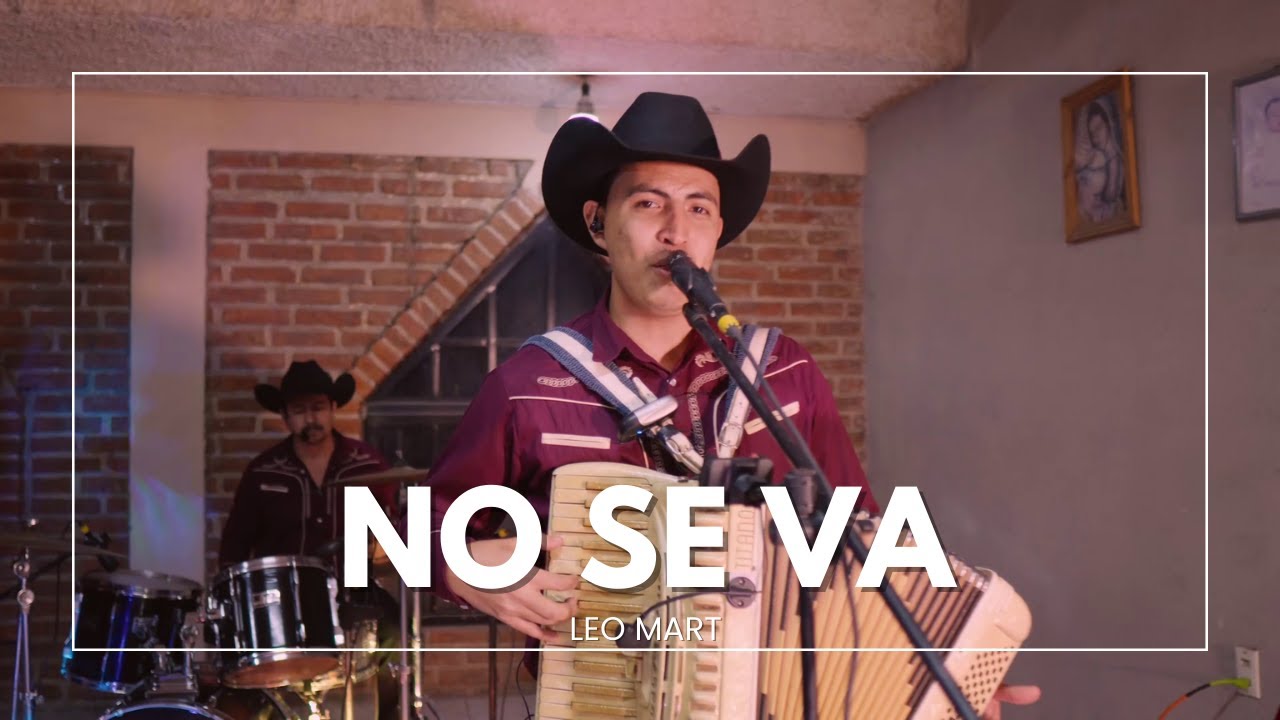 No Se Va - Grupo Frontera / Leo Mart