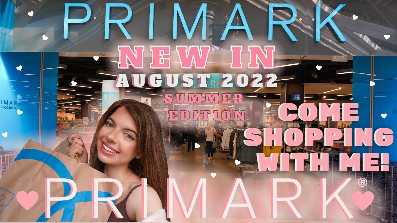 PRIMARK COME SHOPPING WITH ME AUGUST 2022 | *NEW IN* PRIMARK SUMMER 2022 + HAUL ☀️