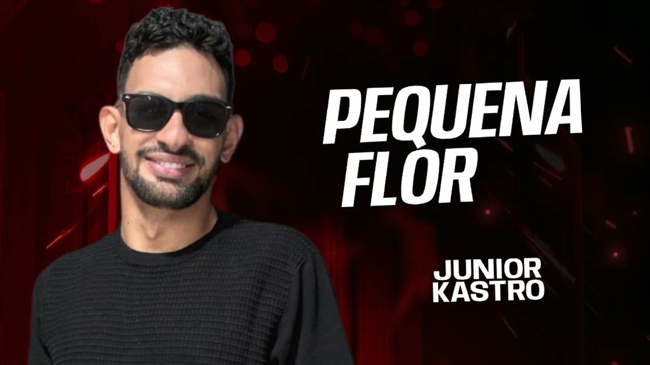 Júnior Kastro - Pequena Flor (EP Martelando os Corações)