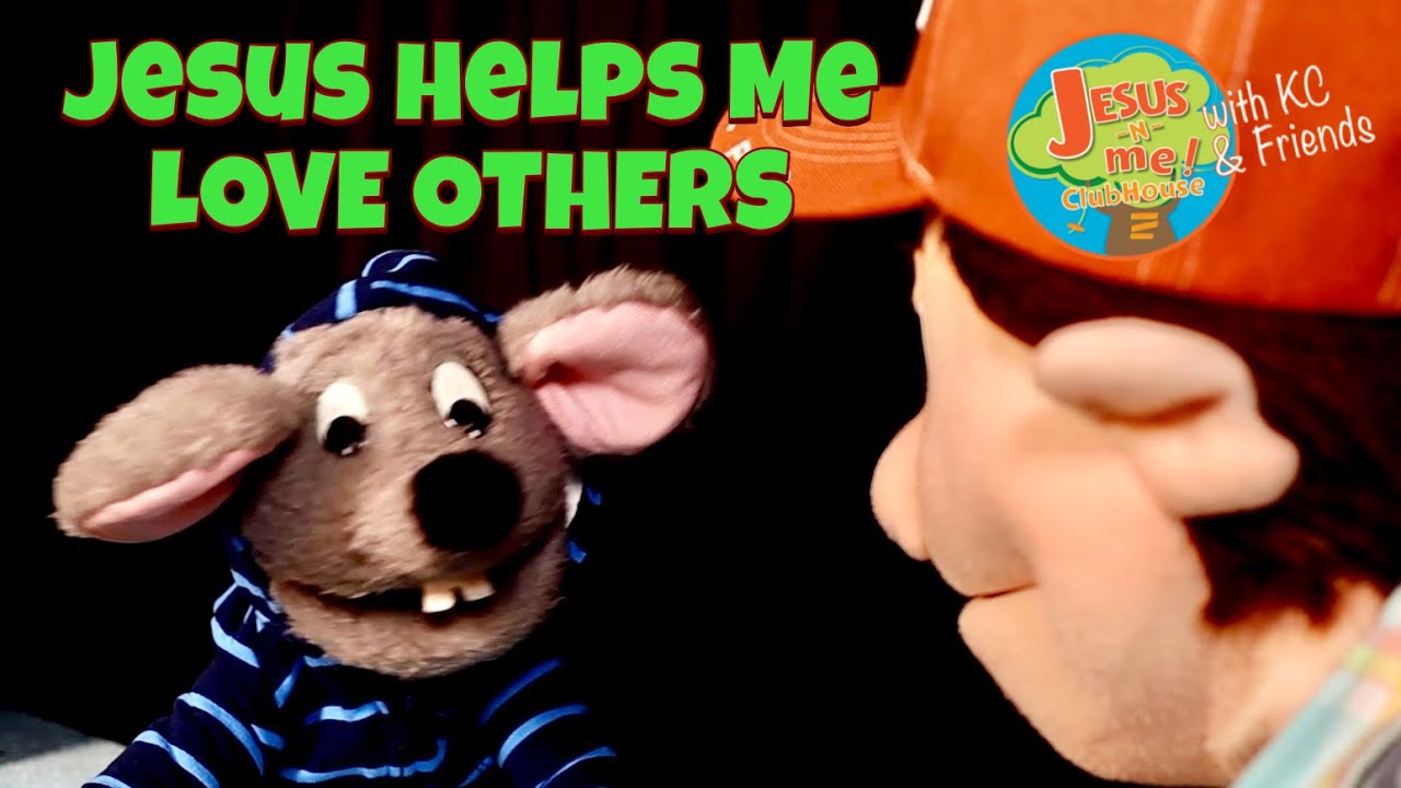 Jesus N Me Clubhouse with KC & Friends 22: Jesus Helps Me Love Others