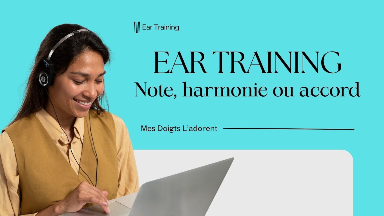 N03-01 Comment entraîner son oreille ? Exercice pratique pour débutants en 5 minutes