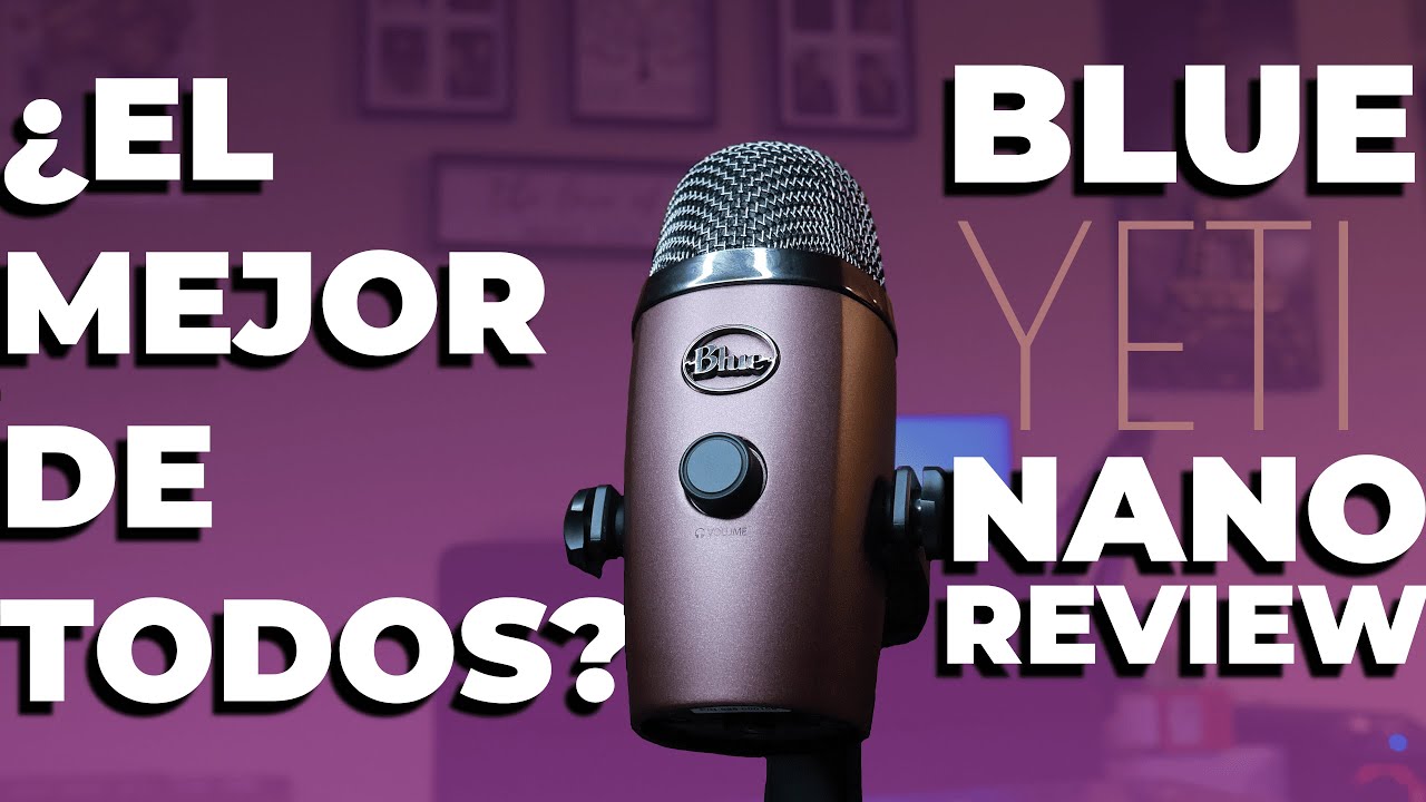 Blue YETI NANO - ¿El MEJOR MICROFONO profesional calidad/precio? | REVIEW EN ESPAÑOL