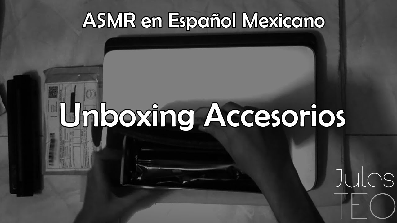 ASMR en Español, Mexico. - Unboxing de Accesorios