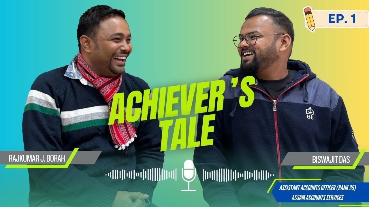 Achiever’s Tale-EP 01 || Podcast with Biswajit Das || APSC-CCE 2023 || AAO-Rank 35