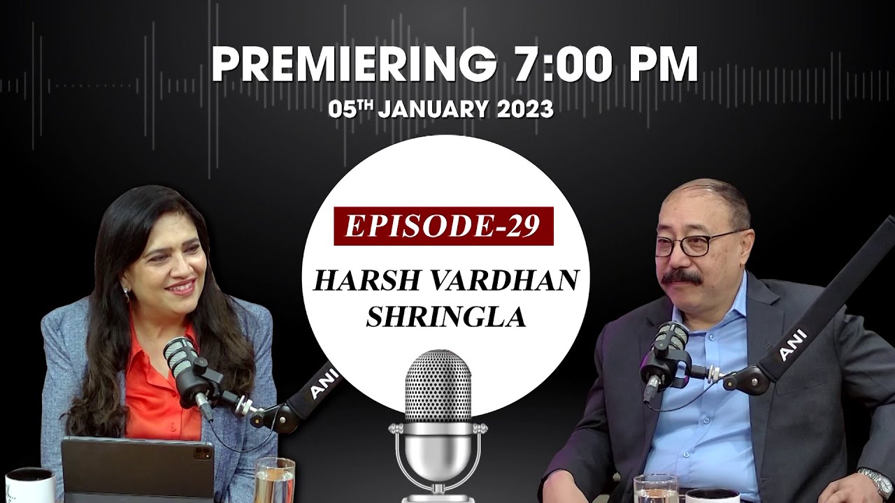 EP-29 with G20 Chief Coordinator Harsh Vardhan Shringla premieres on Thursday at 7 PM IST