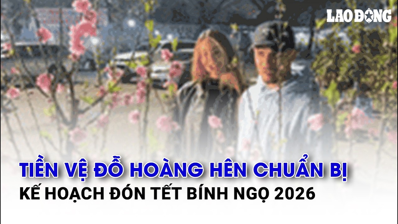 Tiền vệ Đỗ Hoàng Hên chuẩn bị kế hoạch đón Tết Bính Ngọ 2026 | Báo Lao Động