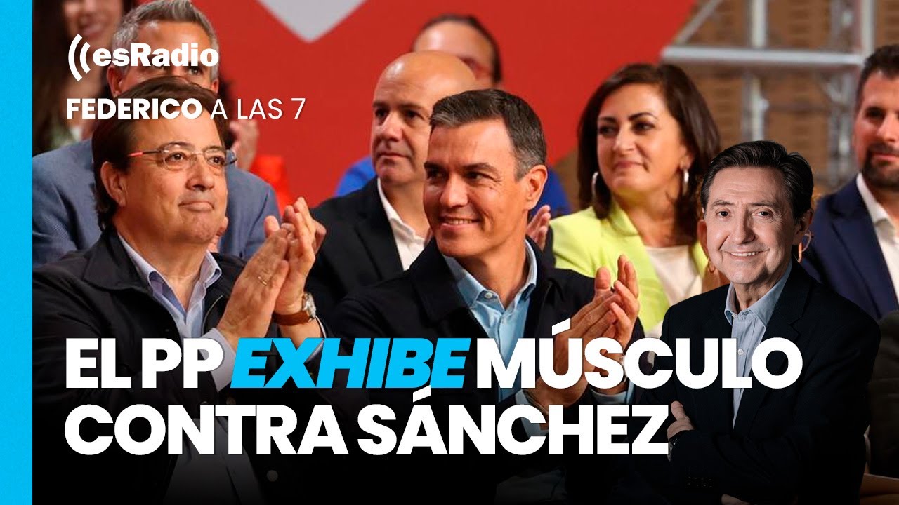 Federico a las 7: El PP exhibe músculo contra Sánchez con las encuestas de las europeas a favor