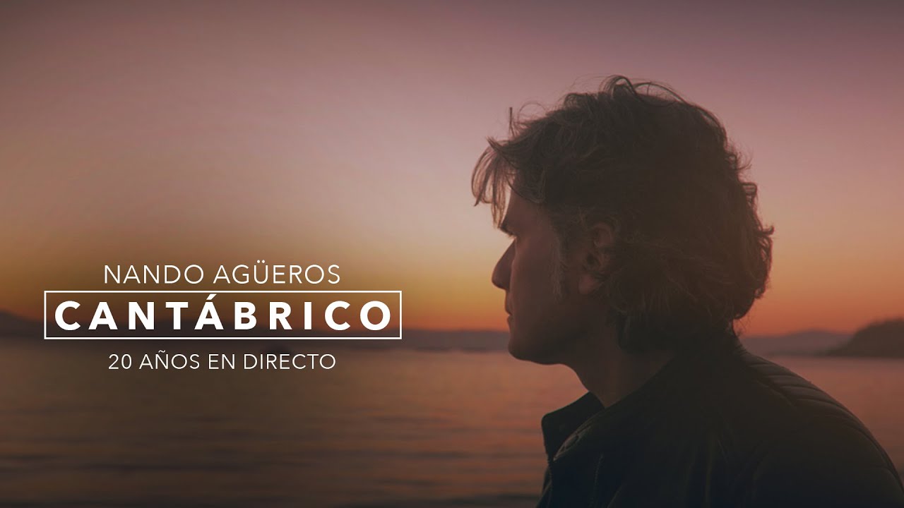 Nando Ag&uuml;eros - Cant&aacute;brico (20 a&ntilde;os - En directo) videoclip