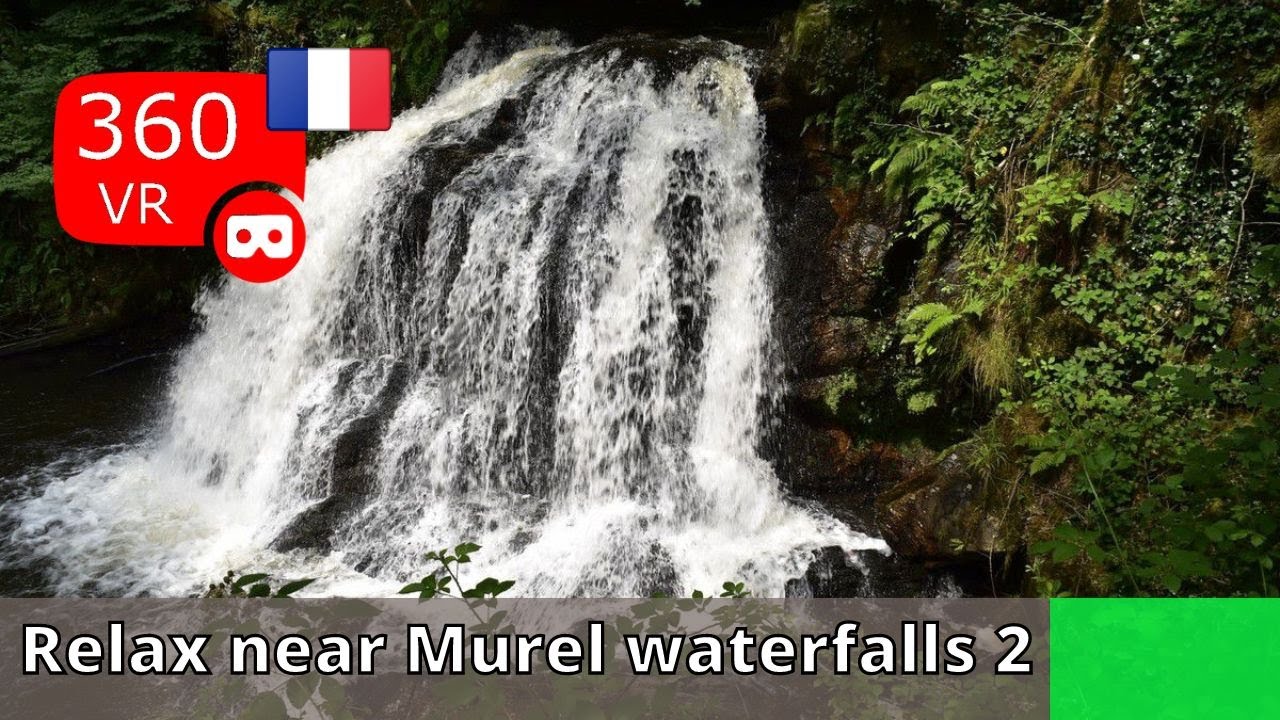 360° views of France : relax near Murel waterfalls