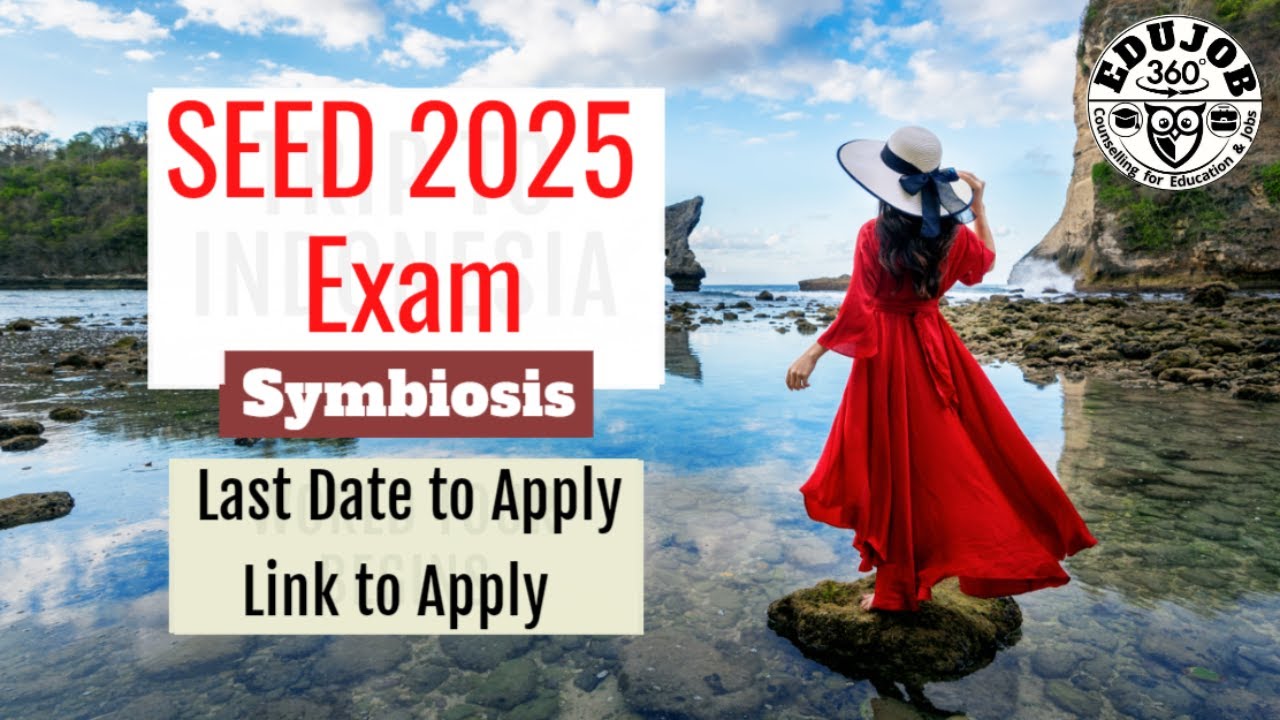 SEED 2025: Symbiosis Entrance Exam for Bachelor of Design
