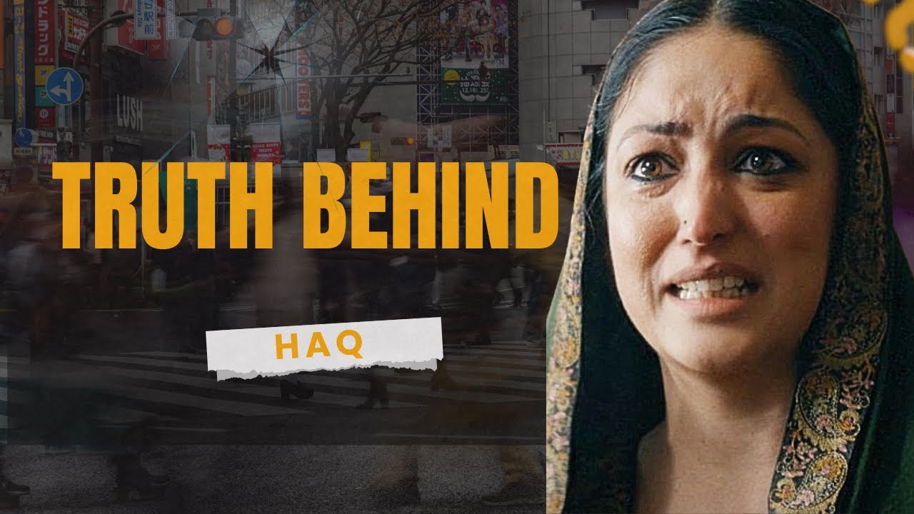 Haq Movie Trailer Explained 🔥 | कहानी में है बड़ा ट्विस्ट!