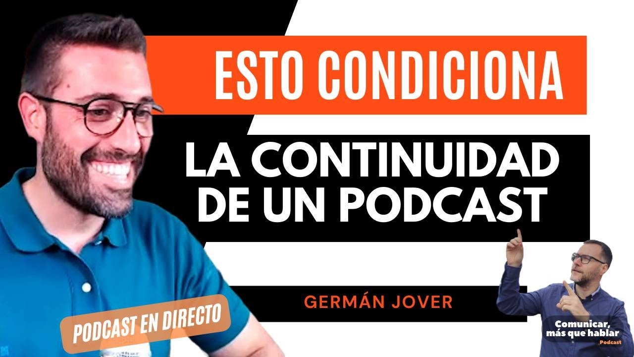Como compartir lo que sabes y ser perseverante a través de un podcast con Germán Jover