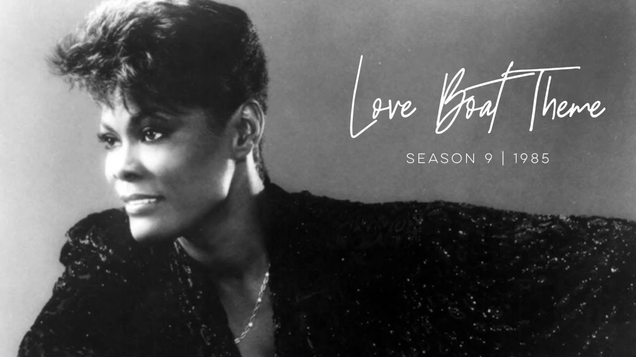 Música Tema Série : O Barco do Amor (The Love Boat) -Dionne Warwick (Nona Temporada)