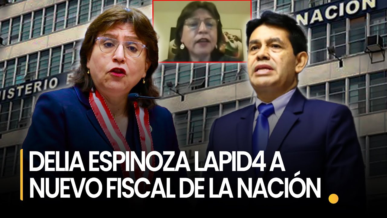 DELIA ESPINOZA NO SE GUARDA NADA Y ARREMETE CONTRA LA JNJ Y TOMÁS GÁLVEZ NUEVO FISCAL DE LA NACIÓN