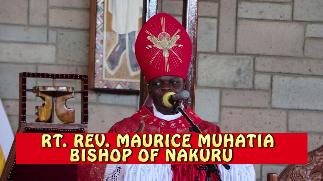 PENTECOST HOMILY -RT REV MAURICE MUHATIA MAKUMBA -BISHOP OF NAKURU
