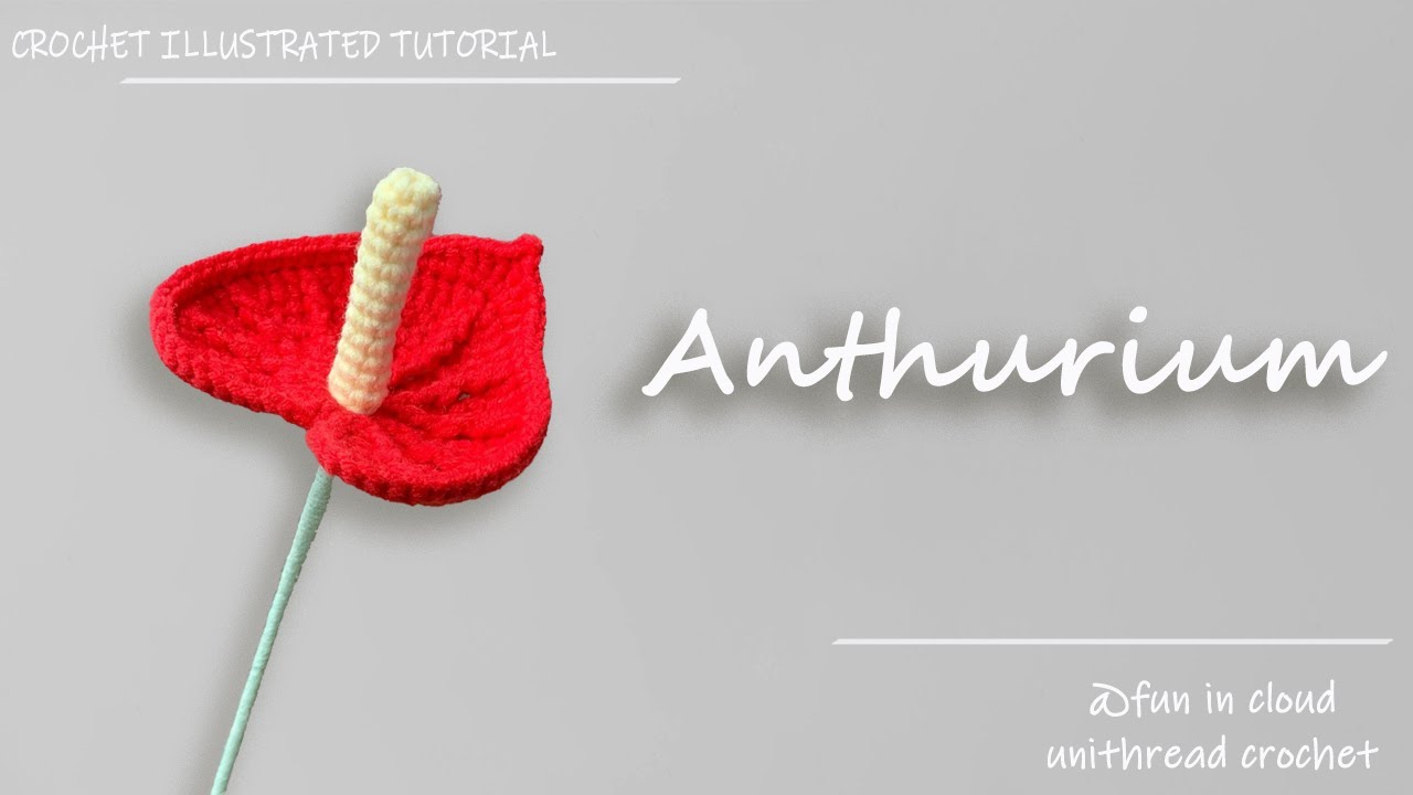 How To Crochet Anthurium | Detailed Crochet Turorial