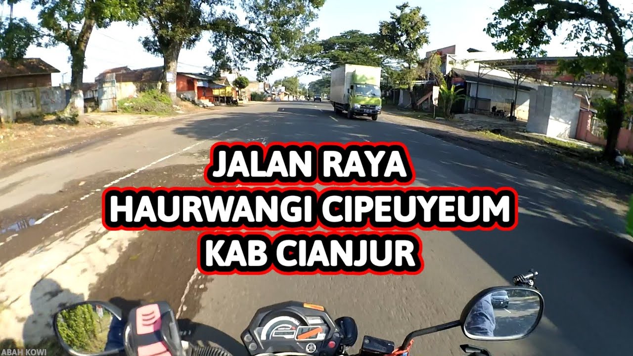 JALAN RAYA HAURWANGI CIPEUYEUM CIANJUR