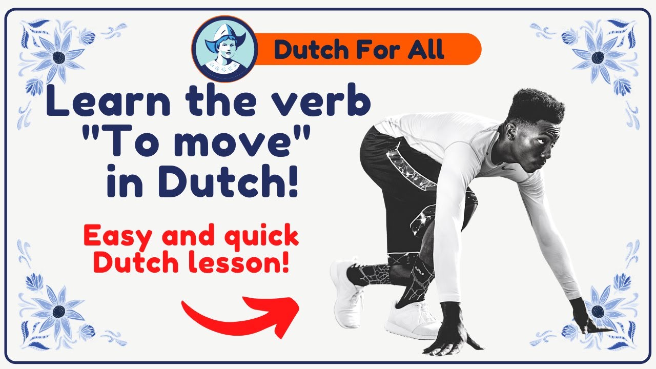 Learn The Verb To Move In Dutch | Dutch Classes For Beginners | Dutch For All
