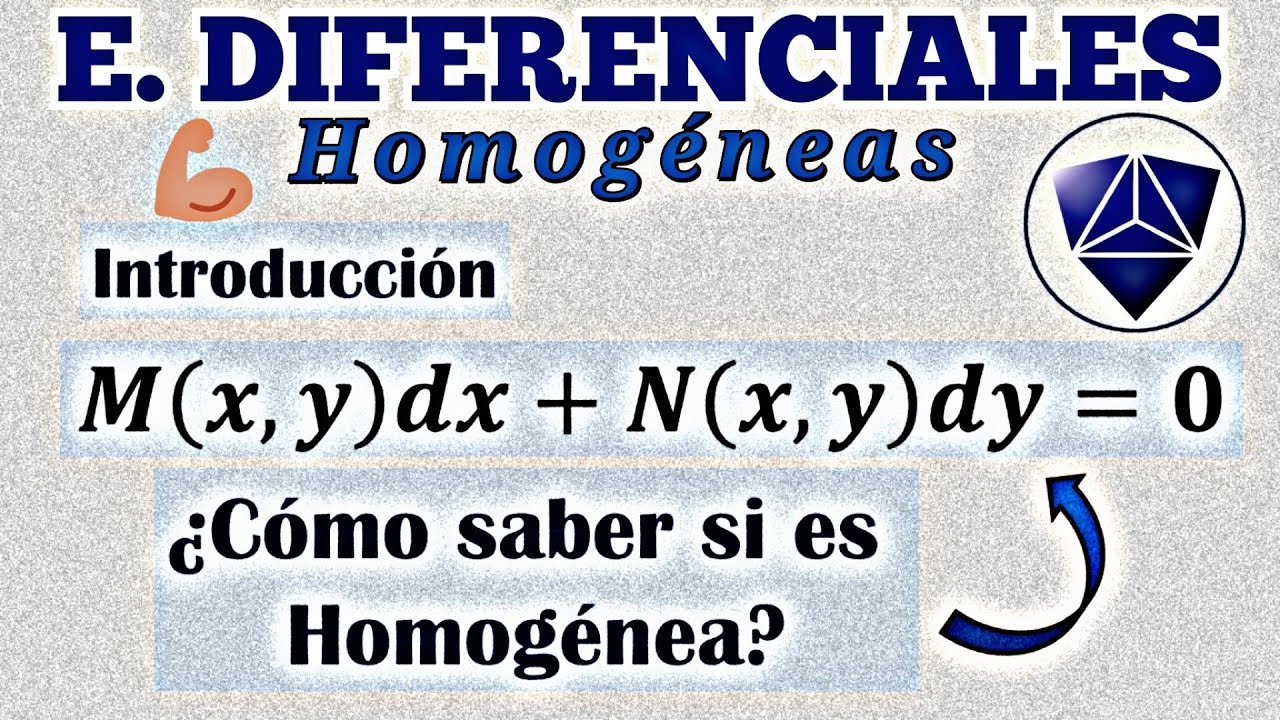 Ecuaciones Diferenciales | ¿Cómo saber si una ecuación es homogénea?