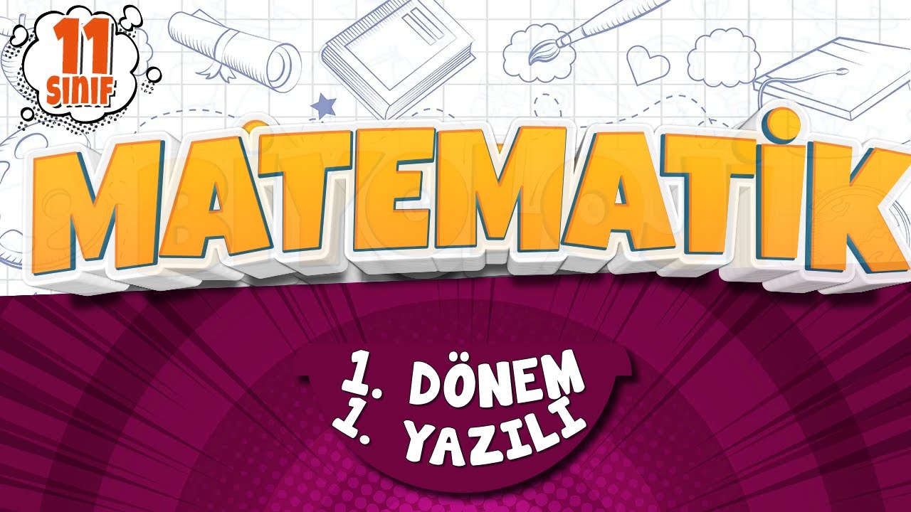 11. SINIF MATEMATİK YAZILI HAZIRLIK | 1. Dönem 1. Yazılı | 2025-2026