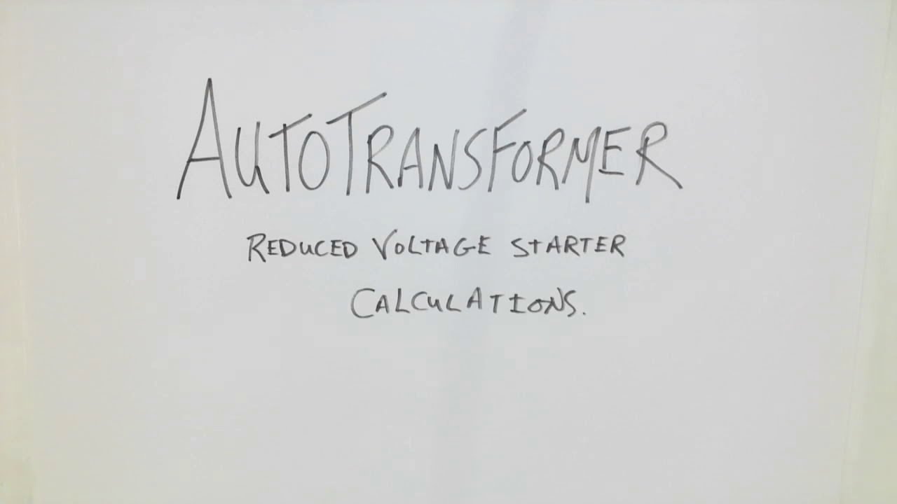 Autotransformer Reduced Voltage Starter Calculations