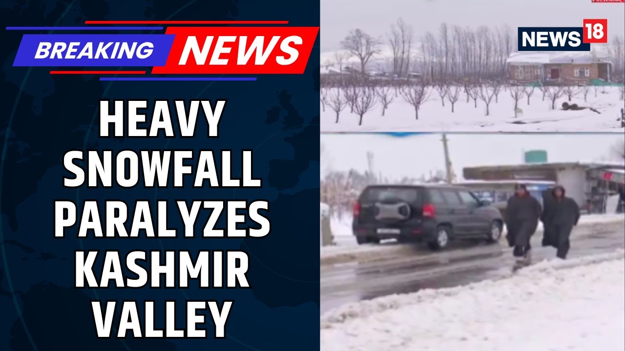 BREAKING | Kashmir Brought To A Standstill As Heavy Snowfall Disrupts Air And Road Traffic | News18