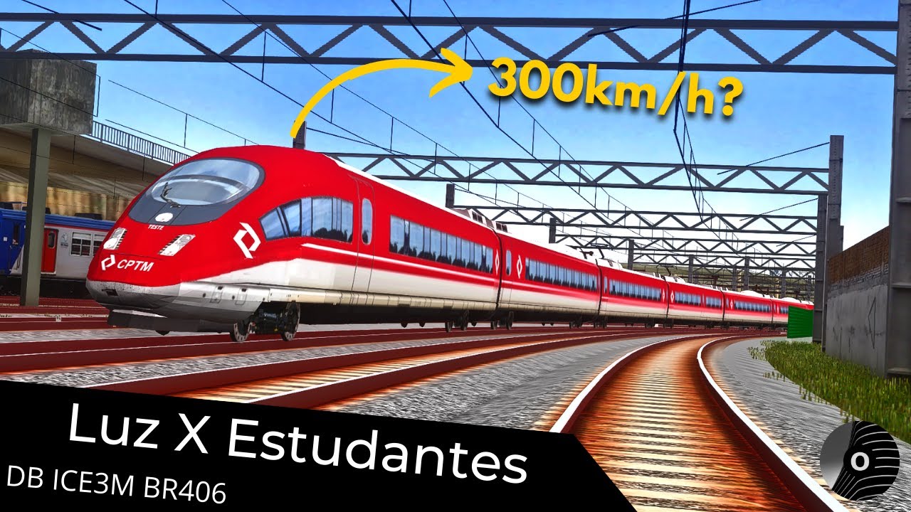 OpenBVE - 300km/h??? LUZ x ESTUDANTES com o TUE DB ICE3M BR406! Linha 11 Coral