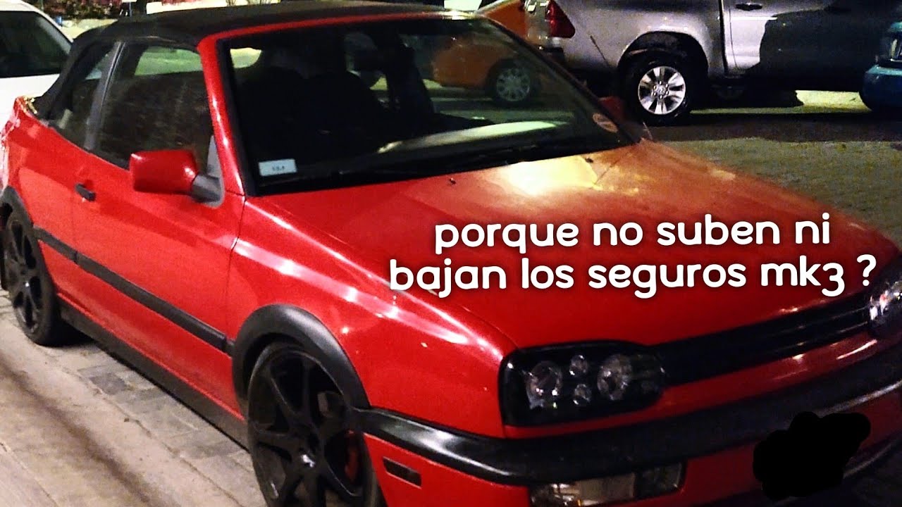 arreglando seguros de mk3( no suben ni bajan )