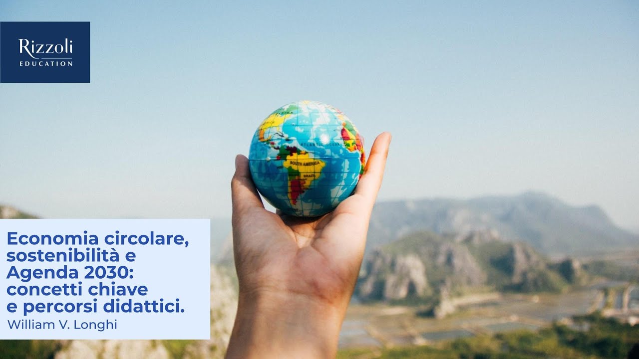 Webinar | Economia circolare, sostenibilità e Agenda 2030: concetti chiave e percorsi didattici
