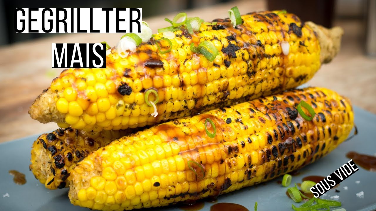 Gegrillte Sous Vide Maiskolben - Leckerer Mais Vom Grill - Rezept by Daughter & Dad's Sizzlezone