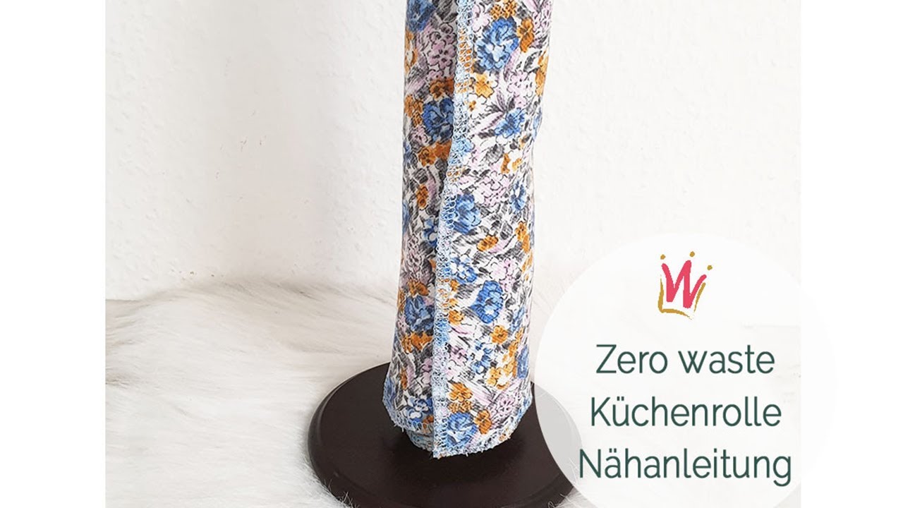 Zero Waste K&uuml;chenrolle aus Stoffresten N&auml;hanleitung - DIY