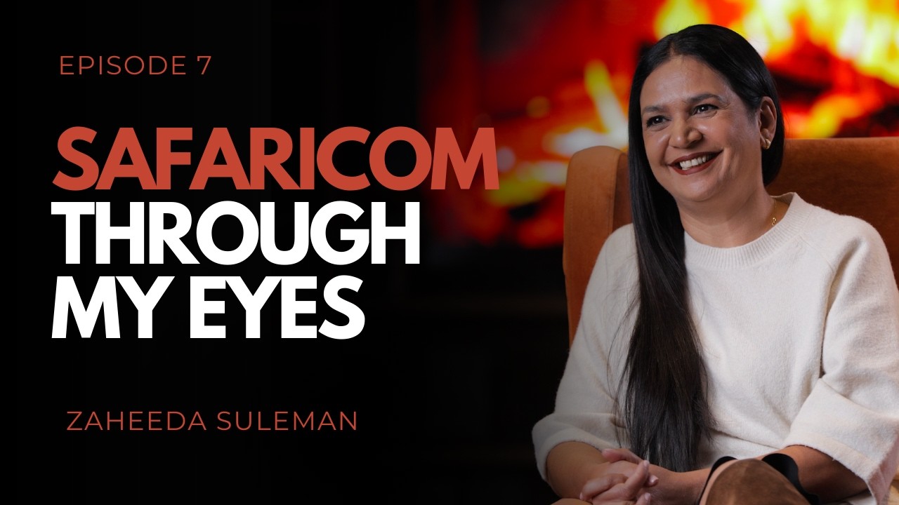 2020: Safaricom Through My Eyes - Zaheeda Suleman (Founder & CEO - The Be Experience Company)