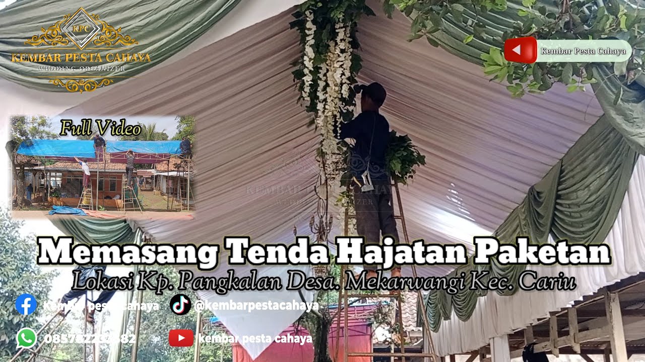 Memasang Tenda Dekorasi Paket Hajatan Full Vidio Sampai Selesai | Kembar Pesta Cahaya