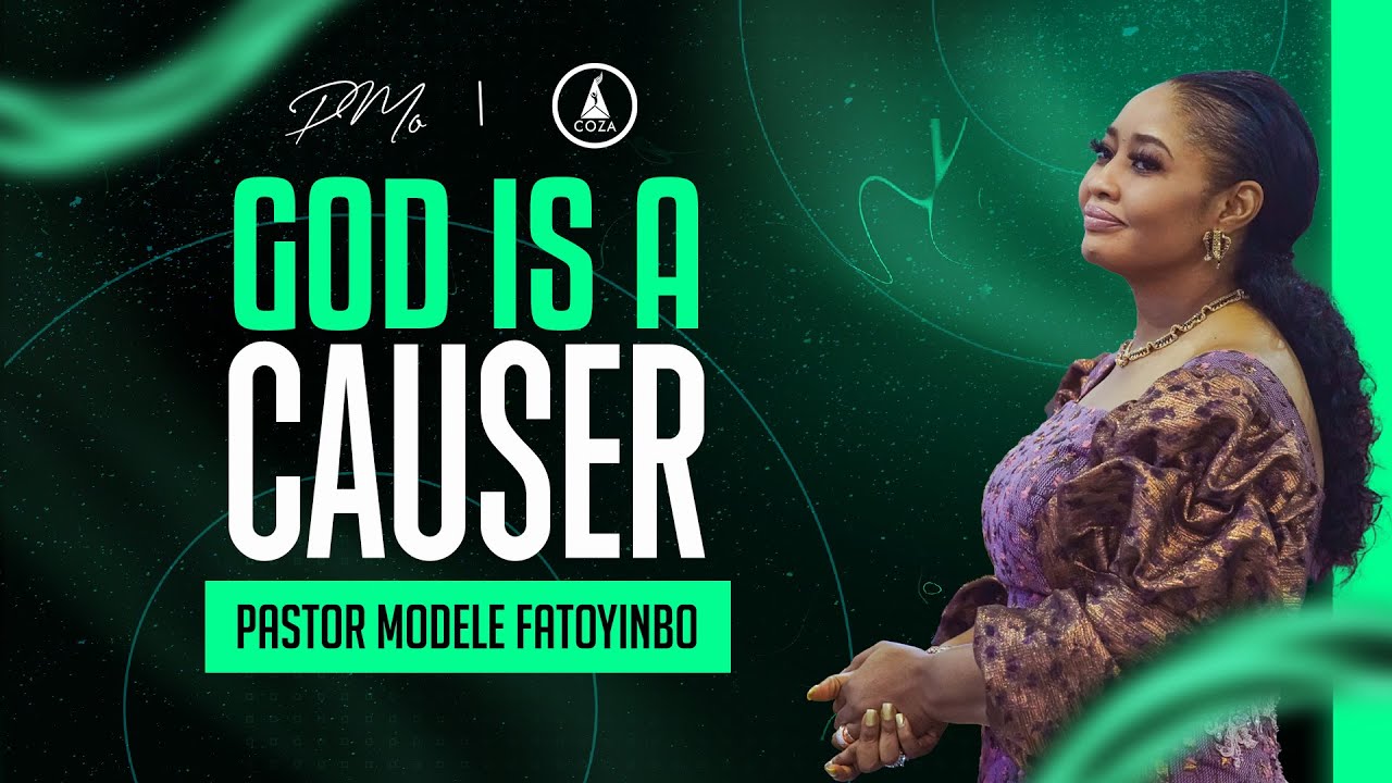 God Is A Causer  | Pastor Modele Fatoyinbo | DPE 21-01-2023