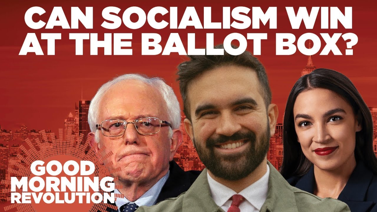 Good Morning Revolution: Can Socialism Win at the Ballot Box?