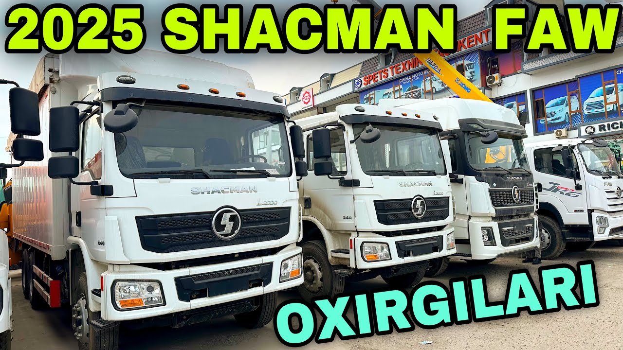 2025 Shacman FAW Avto Furgon Va Manipulatorlari Benzavozlari  Keldi Шакман Фав Авто Фургонлари