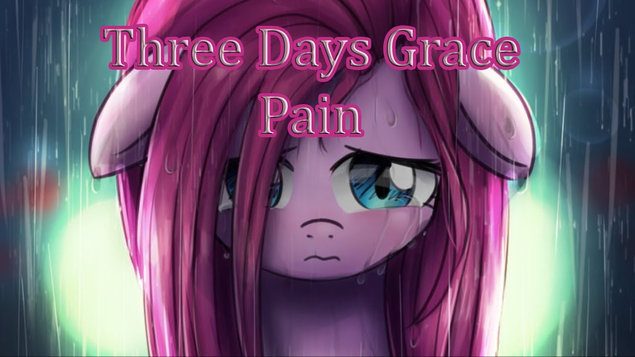 PMV Three Days Grace - Pain (RADIO TAPOK | Pinkie Pie)