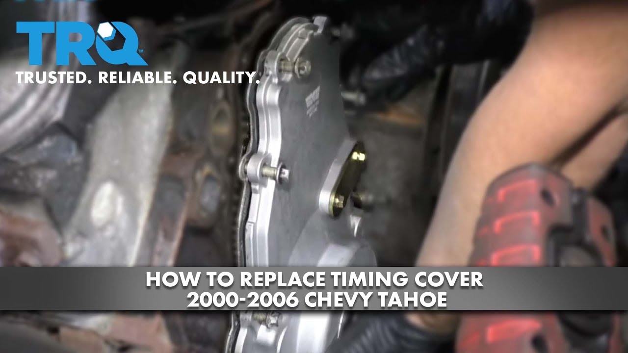 How to Replace Timing Cover 2000-2006 Chevy Tahoe