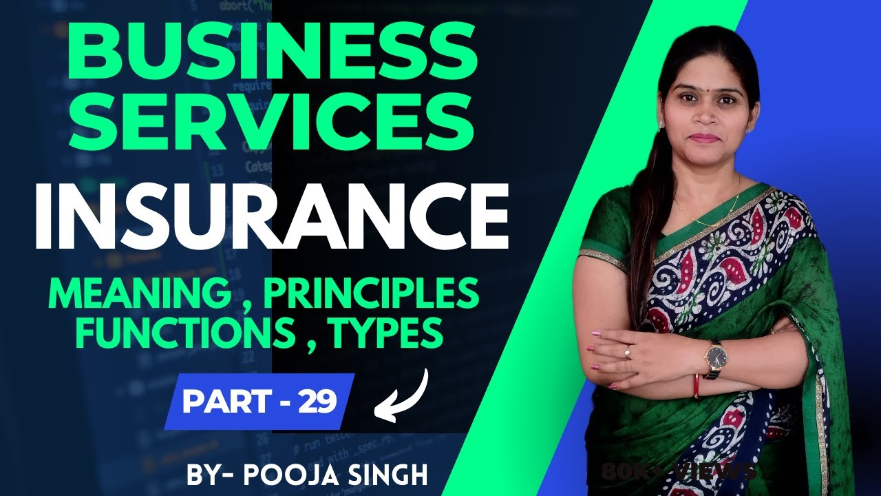 Insurance | Meaning | Principles | Function | Types | Business Services | BBA | B.Com | Class 11