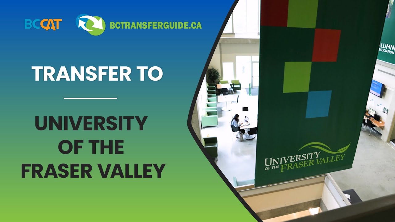 Transfer To (or From)... UNIVERSITY OF THE FRASER VALLEY