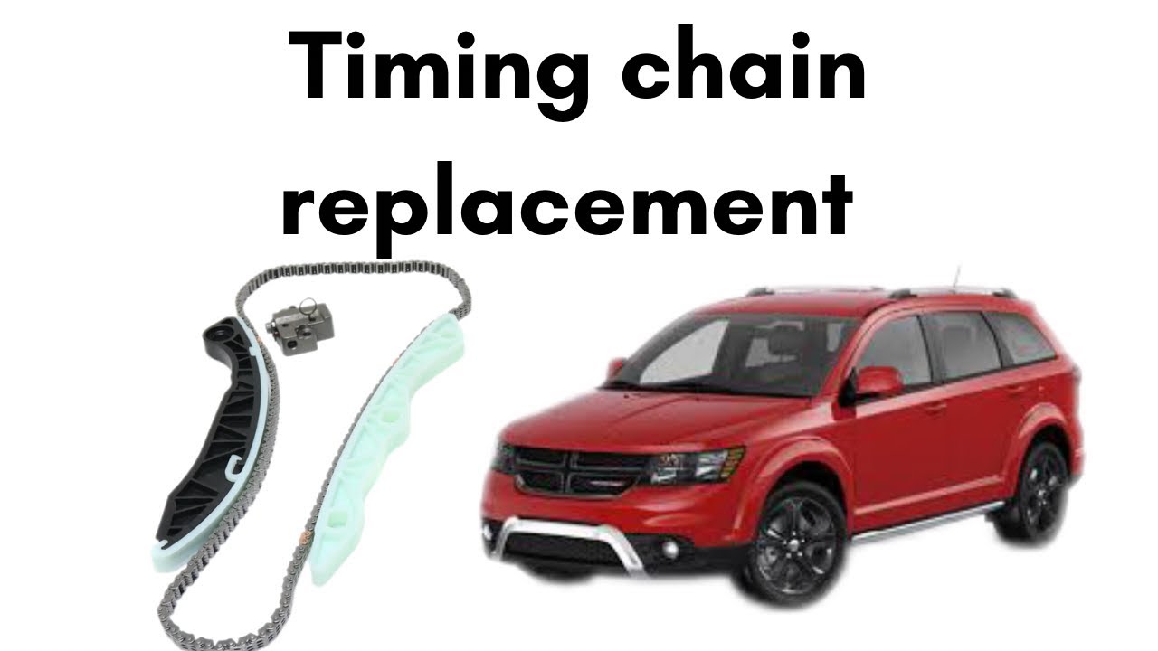 2015 Dodge Journey Timing Chain 2.4L replacement