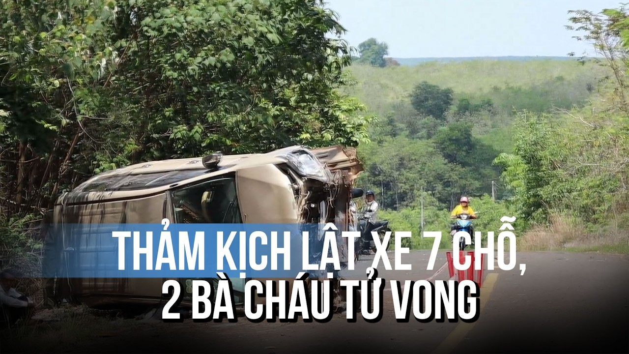 Thảm kịch xe 7 chỗ lật nghiêng trên đường, 2 bà cháu tử vong