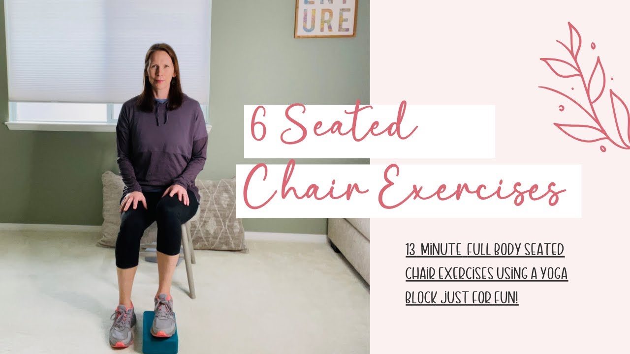 Chair Exercises For Seniors: 6 Exercises With A Yoga Block