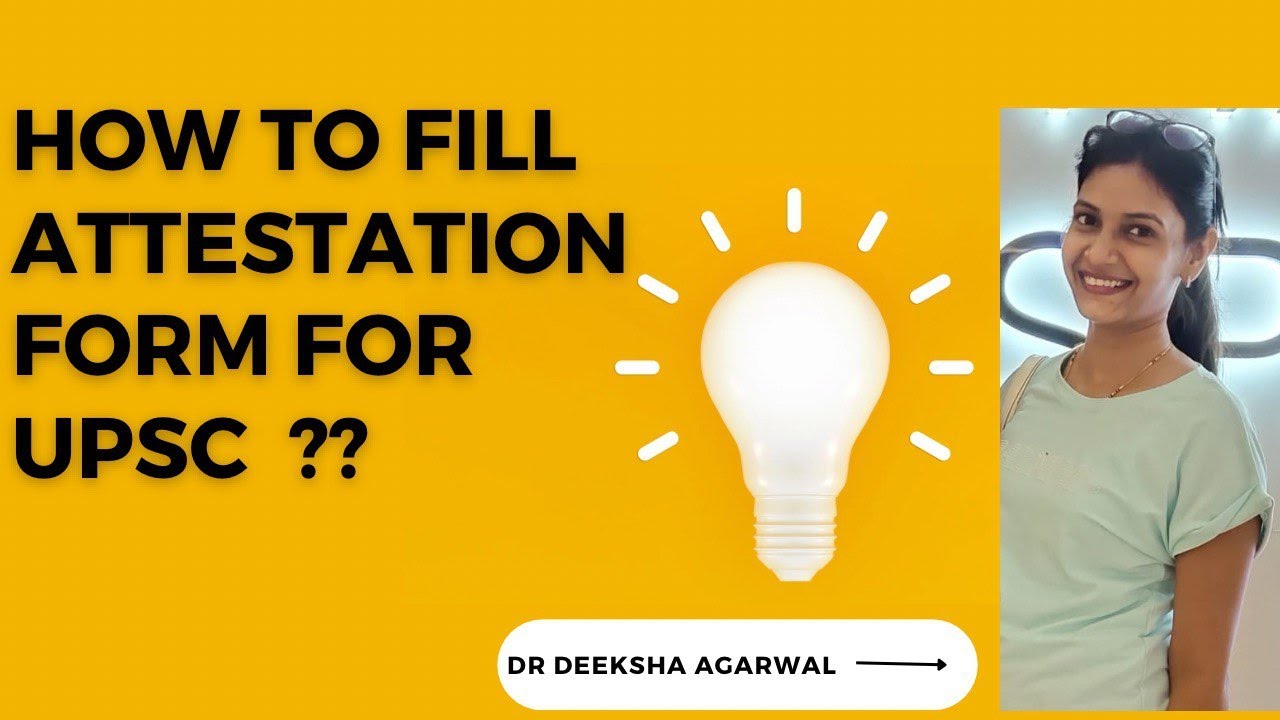 Attestation form filling for UPSC CMS || DR DEEKSHA AGARWAL ||