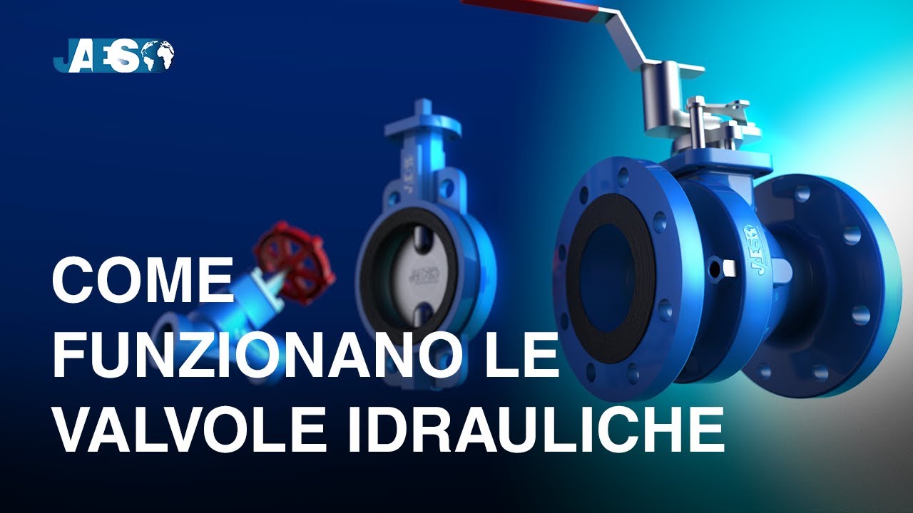 Come funzionano le valvole idrauliche - I vari tipi di valvole