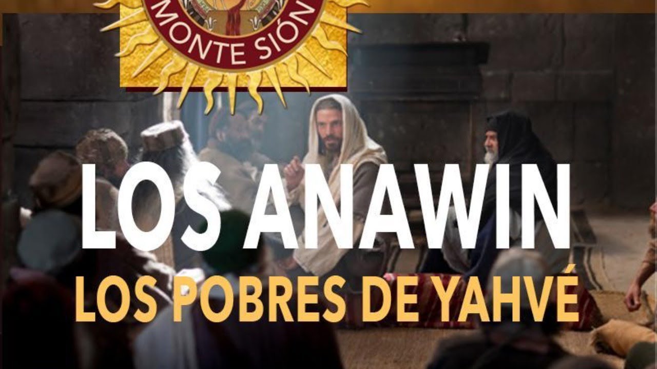 Los Anawin - los pobres de Yahvé