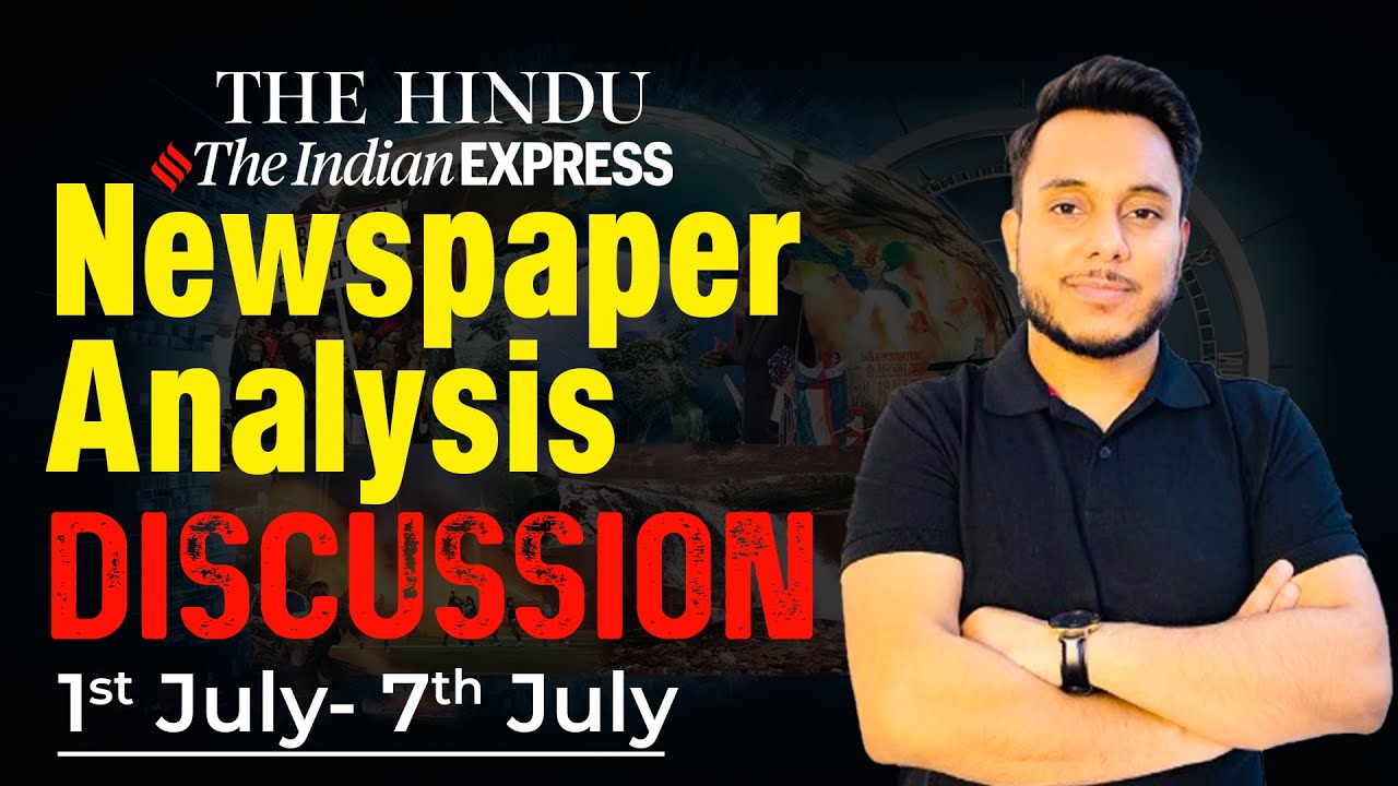 The Hindu Newspaper Analysis | 1 July- 7th July | UPSC CSE
