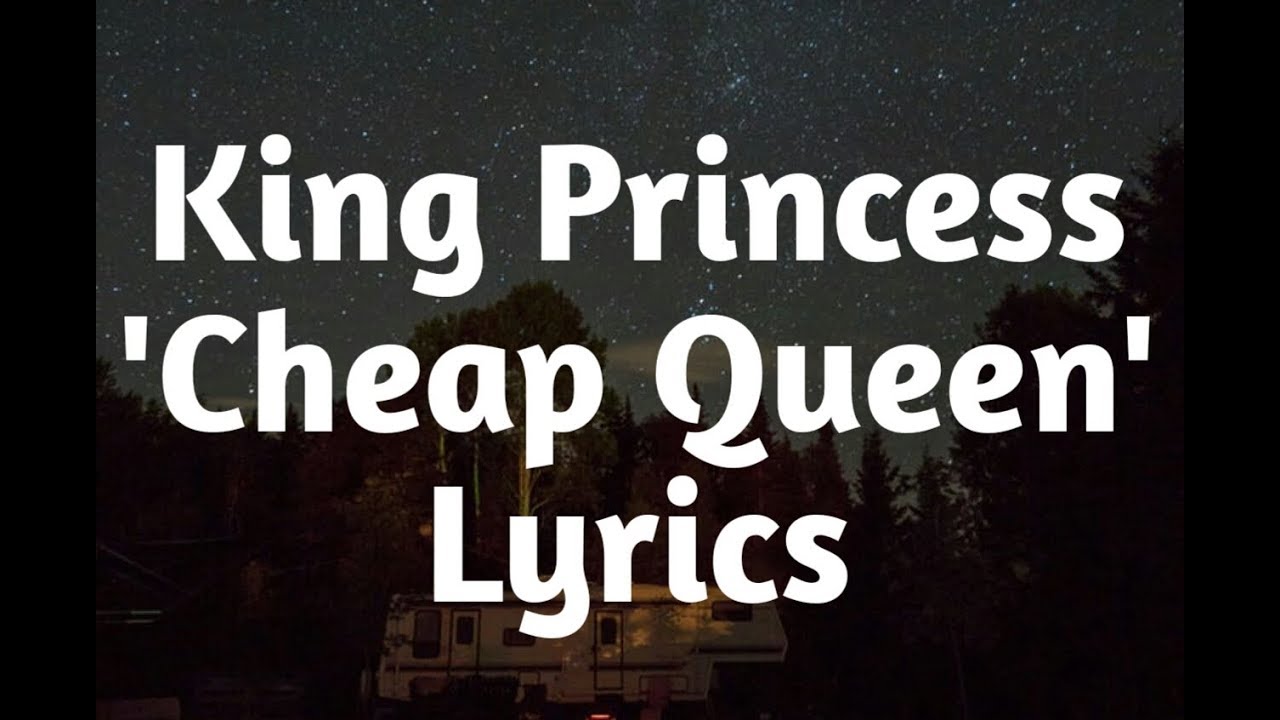 King Princess - Cheap Queen (Lyrics)🎵