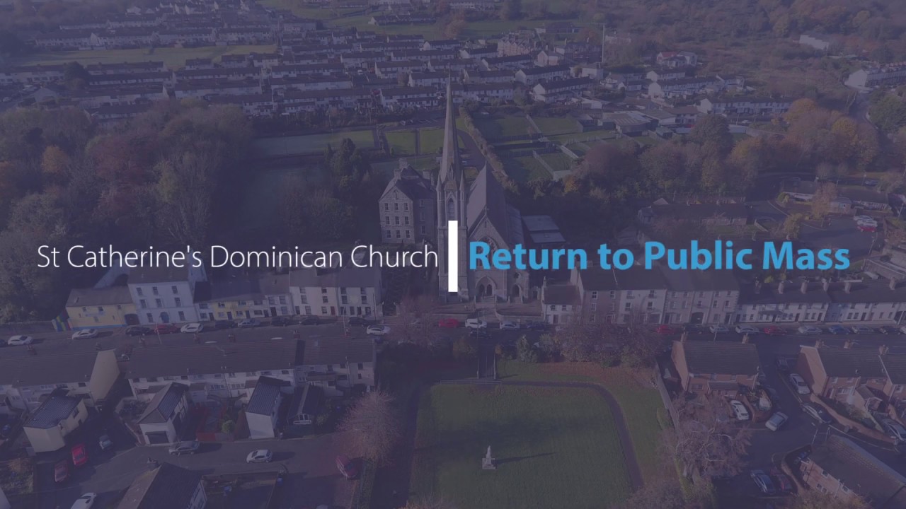 Return to Public Mass | July 2020 | St Catherine's Dominican Church, Newry